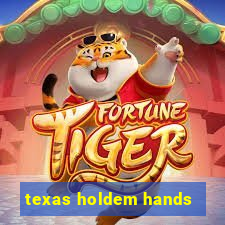 texas holdem hands